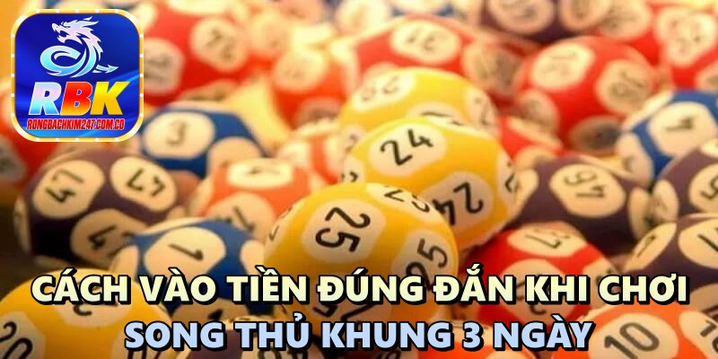 Lô Song Thủ Lô Khung 3 Ngày: Chiến Thuật Khiến Anh Em Đứng Ngồi Không Yên