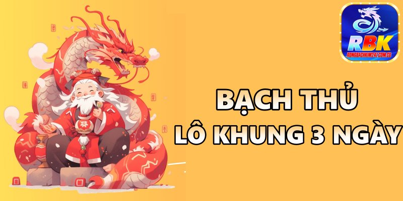 Hướng Dẫn Nuôi Bạch Thủ Lô Khung 3 Ngày Bất Bại