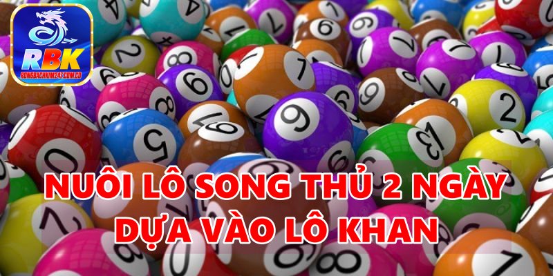 Song Thủ Lô Khung 2 Ngày: Hướng Dẫn Cách Nuôi Ăn Quanh Năm