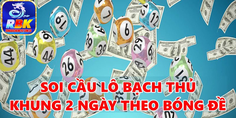 Nuôi Lô Bạch Thủ Khung 2 Ngày Chính Xác Cao