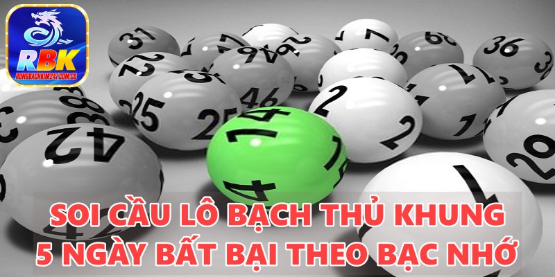 Cách Nuôi Lô Bạch Thủ Khung 5 Ngày Bất Bại Không Lỗ