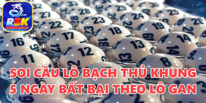 Cách Nuôi Lô Bạch Thủ Khung 5 Ngày Bất Bại Không Lỗ