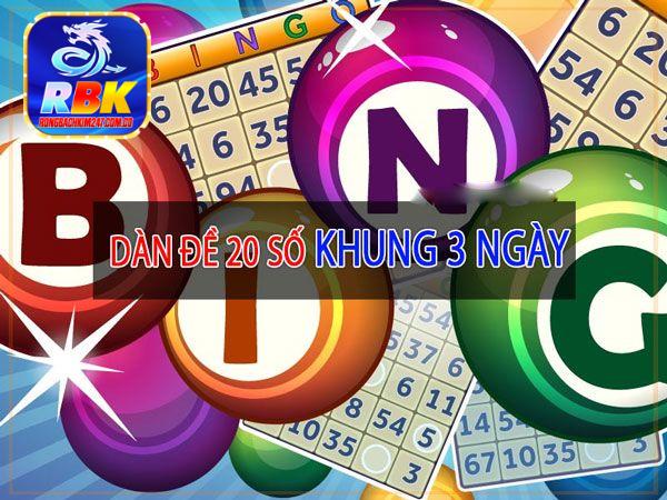 Dàn Đề 20 Số Nuôi Khung 3 Ngày Chính Xác Cho Người Chơi