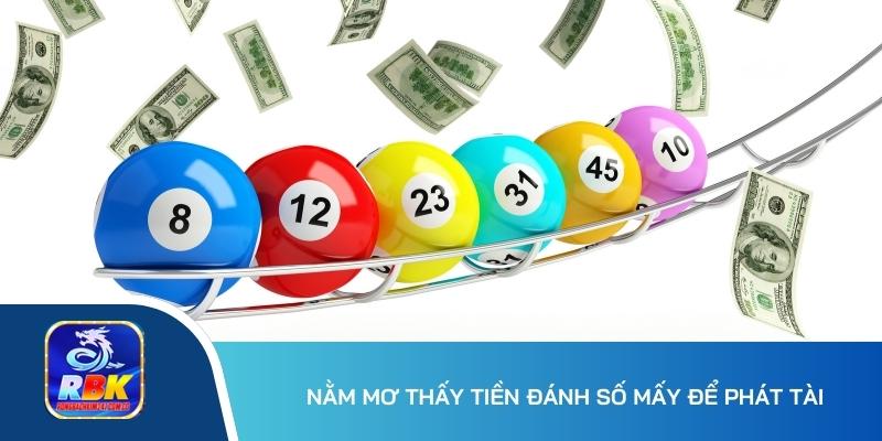 Nằm Mơ Thấy Tiền Ý Nghĩa Ra Sao? 15+ Cặp Bạch Thủ Cần Nuôi