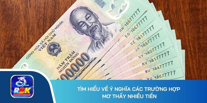 Mơ Thấy Nhiều Tiền Có Thông Điệp Gì? 20+ Cặp Số Ăn Đậm