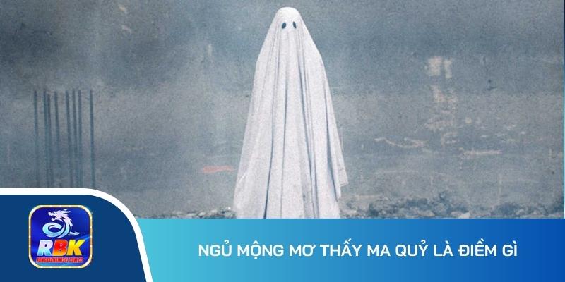 Mơ Thấy Ma - Giải Mã Ý Nghĩa Và 15+ Cặp Số Đẹp