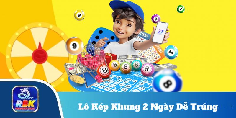 Lô Kép Khung 2 Ngày Dễ Trúng - Cách Theo Dõi Và Nuôi Lô
