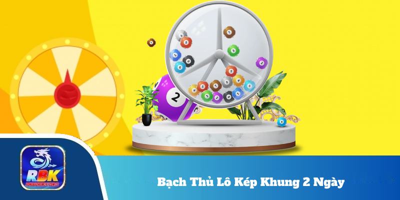 Bạch Thủ Lô Kép Khung 2 Ngày - Mẹo nuôi số không bị lỗ vốn