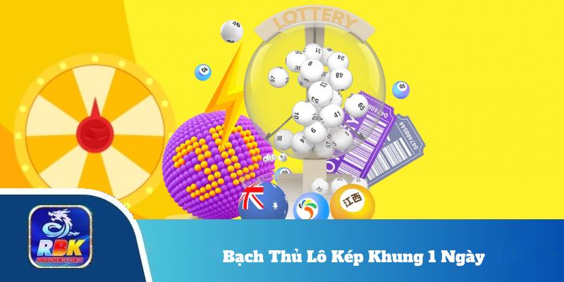 Bạch Thủ Lô Kép Khung 1 Ngày – Cách Đánh Lô Kép Hiệu Quả Nhất