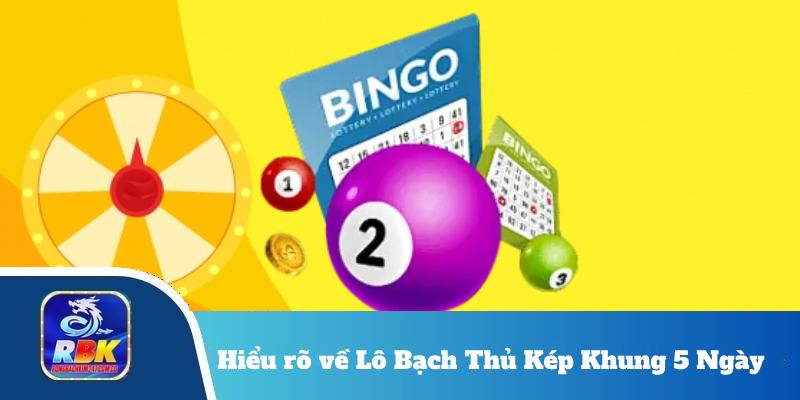 Lô Bạch Thủ Kép Khung 5 Ngày - Mẹo Nuôi Lô Chuẩn Xác Từ A-Z